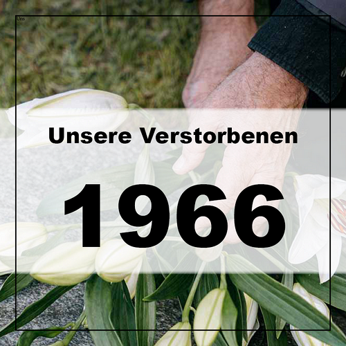 Verstorbene in unserer Pfarre 1966