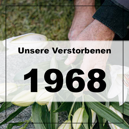 Verstorbene in unserer Pfarre 1968